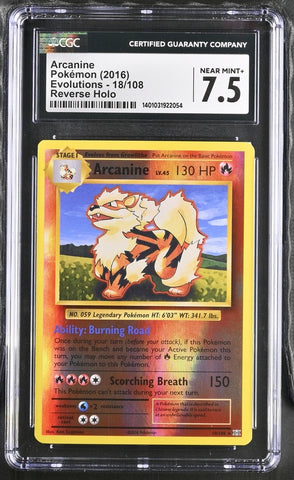 ***CGC7.5*** 2016 POKEMON XY EVOLUTIONS ARCANINE REVERSE HOLO 18/108